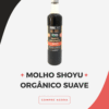 Molho Shoyu Orgânico Suave 500ml
